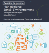 Plan régional santé-environnement Auvergne-Rhône-Alpes : bilan 2017-2021