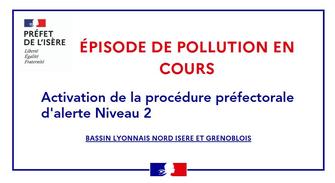 Activation de la procédure d’alerte N2 sur le bassin d’air Grenoblois et Lyonnais Nord-Isère