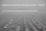 Épisode de pollution de l’air à l’ozone (O3) bassin lyonnais et Nord Isère Alerte niveau N1